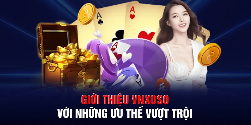 Giới thiệu VNXOSO với những ưu thế vượt trội