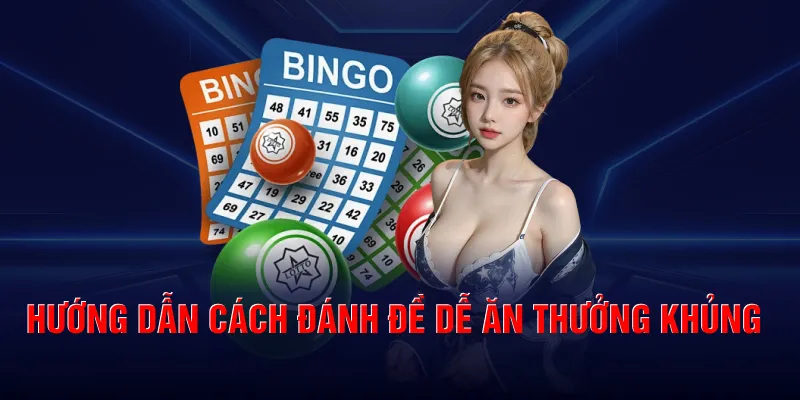 Hướng dẫn cách đánh đề dễ ăn thưởng khủng