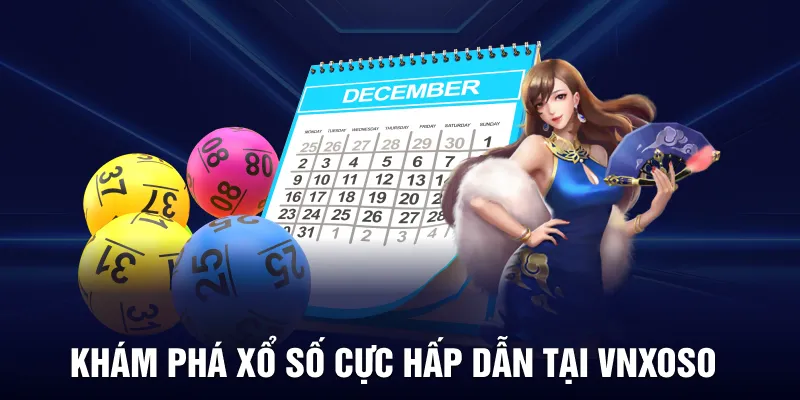 Khám phá xổ số cực hấp dẫn tại VNXOSO