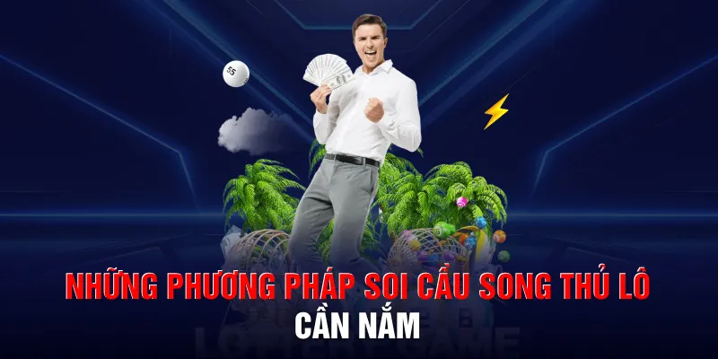 Những phương pháp soi cầu song thủ lô cần nắm