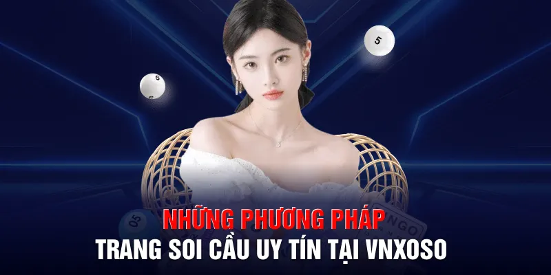 Các phương pháp tại trang soi cầu uy tín