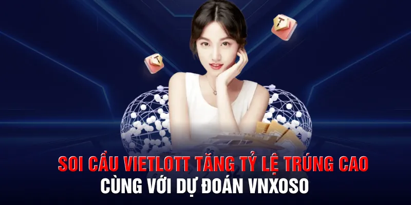 soi cau vietlott tang ty le trung cao cung voi du doan