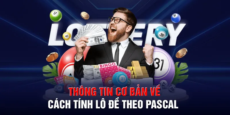 Thông tin cơ bản về cách tính lô đề theo Pascal