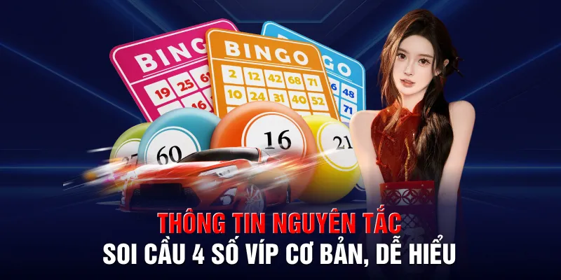 Thông tin nguyên tắc soi cầu 4 số víp cơ bản, dễ hiểu