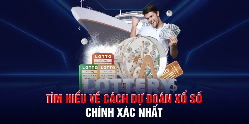 Tìm hiểu về cách dự đoán xổ số chính xác nhất