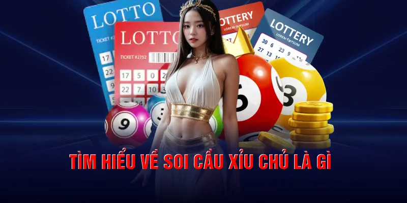 Tìm hiểu về soi cầu xỉu chủ là gì