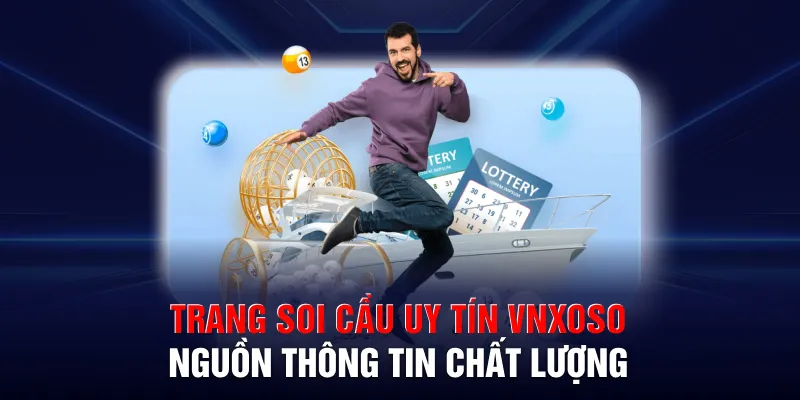 trang soi cau uy tin vnxoso nguon thong tin chat luong