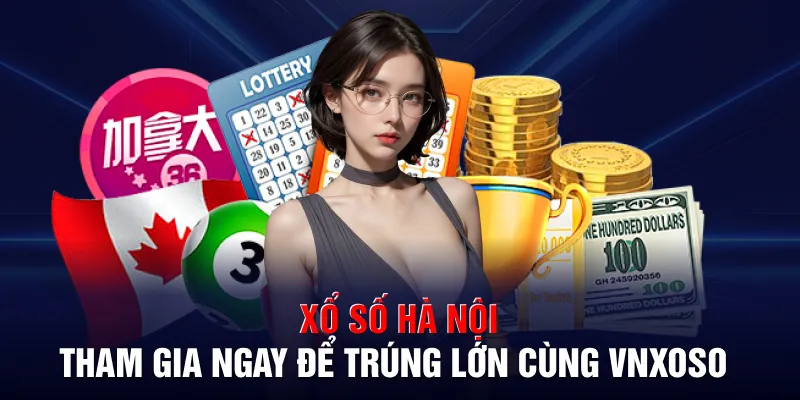 xo so ha noi tham gia ngay de trung lon cung